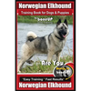 Norwegian Elkhound Training Book for Dogs and Puppies by Bone Up Dog Training: Are You Ready to Bone Up? Easy Training * Fast Results Norwegian Elkhou - Paperback