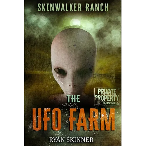 Skinwalker Ranch: The UFO Farm - Paperback
