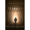 Marked by Grace: The Life Story of Angel Luis Colón - Paperback