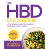 The Hbd Cookbook: Life-Changing Recipes for Long-Term Health and Perfect Weight - Paperback