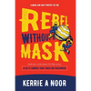 Rebel Without A Mask: A Sci Fi Comedy With Bumbling Space Cadets - Paperback