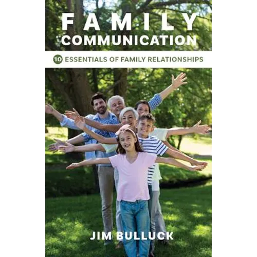 Family Communication: 10 Essentials of Family Relationships - Paperback