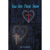 You Are Mine Now - Paperback