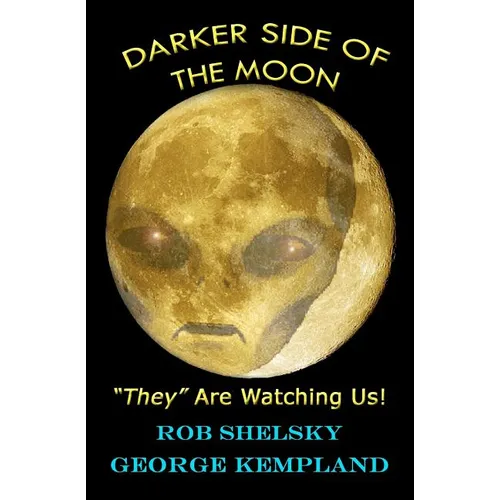 DARKER SIDE OF THE MOON They Are Watching Us! - Paperback