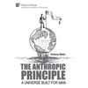 The Anthropic Principle: A Universe Built for Man - Hardcover