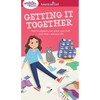 A Smart Girl's Guide: Getting It Together: How to Organize Your Space, Your Stuff, Your Time--And Your Life - Paperback