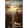 Be still: A treatment against fear - Paperback