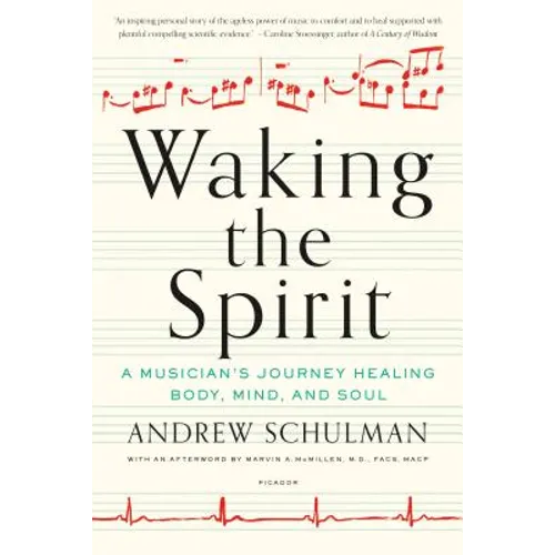 Waking the Spirit: A Musician's Journey Healing Body, Mind, and Soul - Paperback