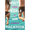 White People on Vacation - Paperback