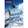 HEAVEN IS real and FUN - Paperback