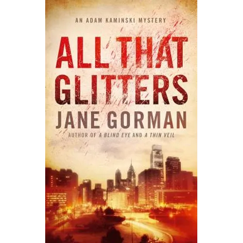 All That Glitters: Book 3 in the Adam Kaminski Mystery Series - Paperback