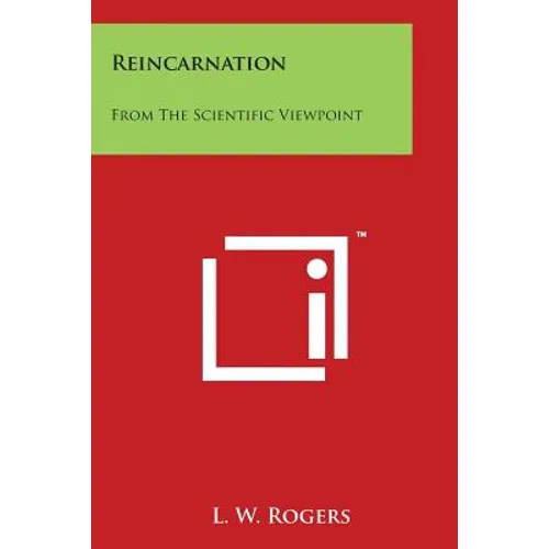 Reincarnation: From the Scientific Viewpoint - Paperback