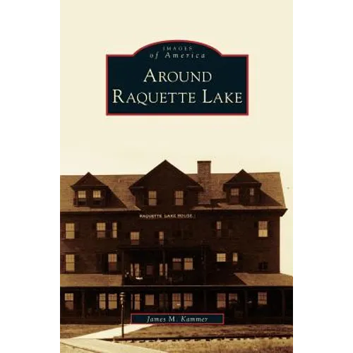 Around Raquette Lake - Hardcover