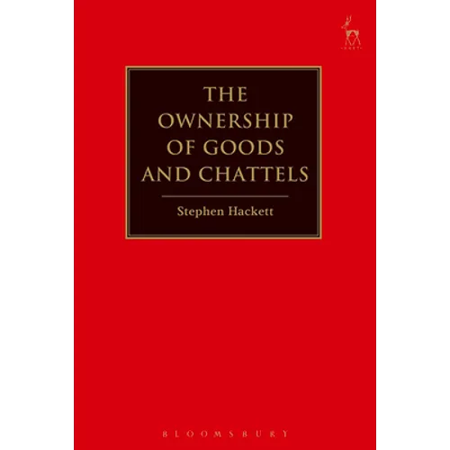 The Ownership of Goods and Chattels - Hardcover