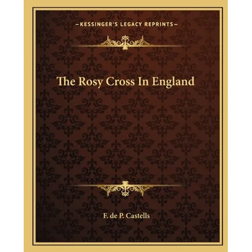 The Rosy Cross In England - Paperback