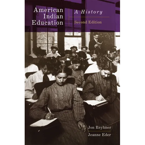American Indian Education, 2nd Edition: A History - Paperback