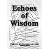 Echoes of Wisdom: World's Most Famous Quotes Explained - Paperback
