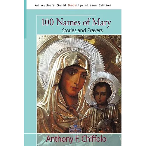 100 Names of Mary: Stories and Prayers - Paperback