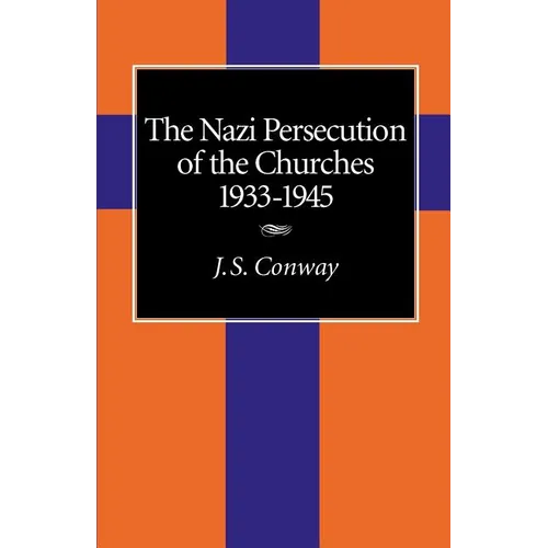 The Nazi Persecution of the Churches, 1933-1945 - Paperback