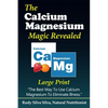 The Calcium Magnesium Magic Revealed: Large Print: The Best Way To Use Calcium Magnesium To Eliminate Illness - Paperback