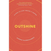 Outshine - Paperback