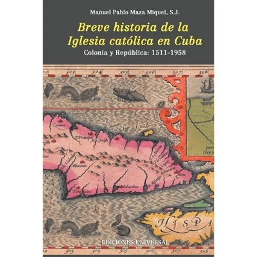 Breve Historia de la Iglesia Católica En Cuba - Paperback