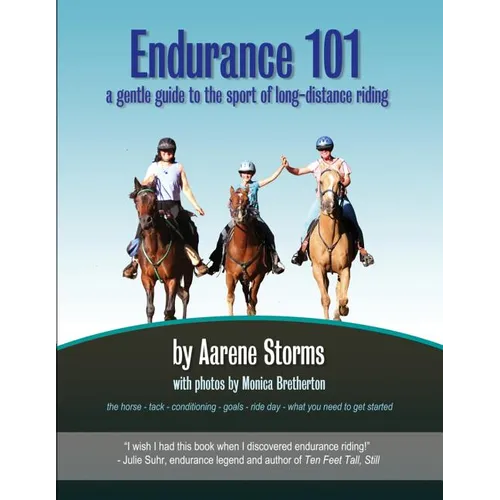 Endurance 101: a gentle guide to the sport of long-distance riding - Paperback