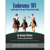 Endurance 101: a gentle guide to the sport of long-distance riding - Paperback
