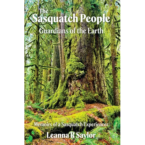 The Sasquatch People: Guardians of the Earth - Paperback