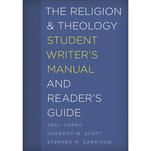 The Religion and Theology Student Writer's Manual and Reader's Guide - Hardcover