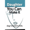 Daughter You Can Make It - Paperback