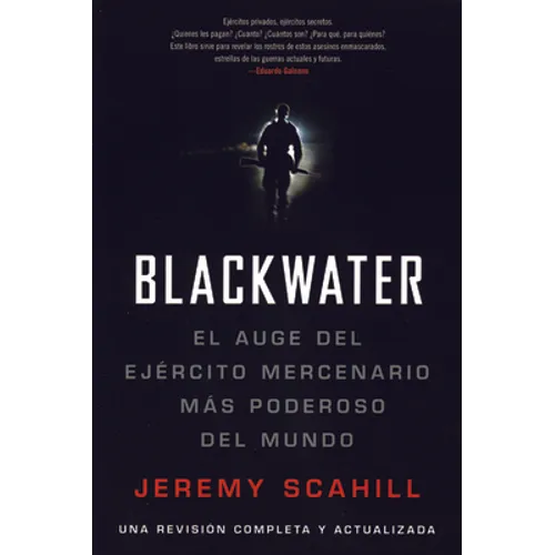 Blackwater (Espanol): El Auge del Ejercito Mercenario Mas Poderoso del Mundo - Paperback