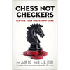 Chess Not Checkers: Elevate Your Leadership Game - Hardcover