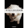 The End of Loser Liberalism: Making Markets Progressive - Paperback
