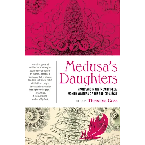 Medusa's Daughters: Magic and Monstrosity from Women Writers of the Fin-De-Siècle - Paperback