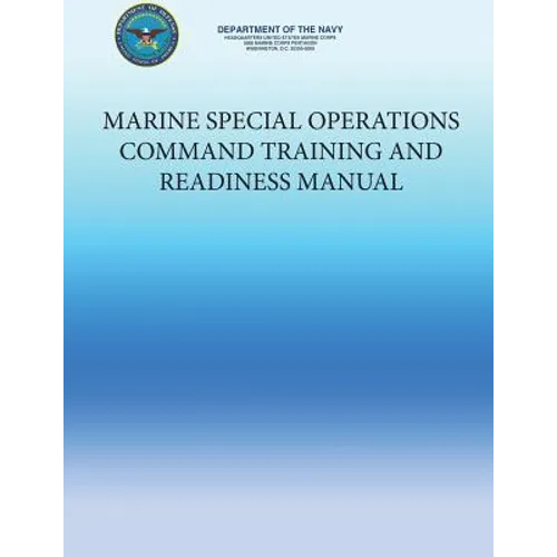 Marine Special Operations Command Training and Readiness Manual - Paperback