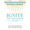 Ignite the Organizer in You - Paperback