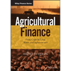 Agricultural Finance: From Crops to Land, Water and Infrastructure - Hardcover