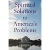 Spiritual Solutions to America's Problems - Paperback