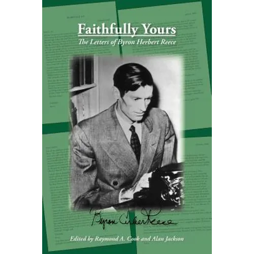Faithfully Yours: The Letters of Byron Herbert Reece - Paperback