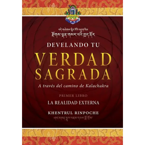 Develando Tu Verdad Sagrada: Primer Libro: La Realidad Externa - Paperback