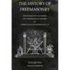 The History of Freemasonry Volume 2: Its Legends and Traditions, Its Chronological History - Paperback
