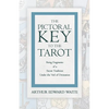 The Pictorial Key to the Tarot - Being Fragments of a Secret Tradition Under the Veil of Divination - Paperback