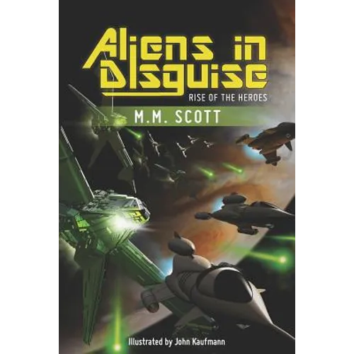 Aliens in Disguise: Rise of the Heroes - Paperback