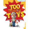 Too Many Toys - Hardcover