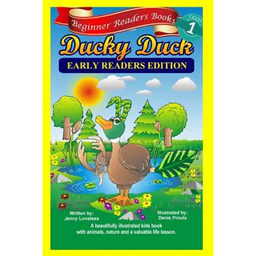 Beginner Readers Books: Ducky Duck (Early Readers Edition) 1st Grade Site Words: Levels 1 & 2 - Paperback