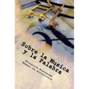 Sobre la Musica y la Palabra (Spanish) Edition - Paperback