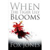 When The Tiger Lily Blooms - Paperback
