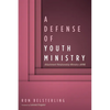 A Defense of Youth Ministry: Attachment Relationship Ministry (Arm) - Hardcover