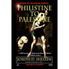Philistine-To-Palestine: Exposing the World's Biggest Deception. - Paperback